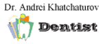 Dr. Andrei Khatchaturov - Dentist